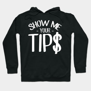 Show me your tips Hoodie